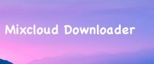 เครื่องมือดาวน์โหลด mixcloud